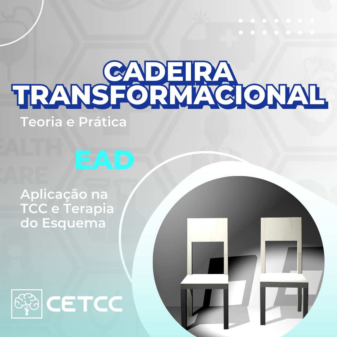 Cadeira Transformacional - Teoria e Prática