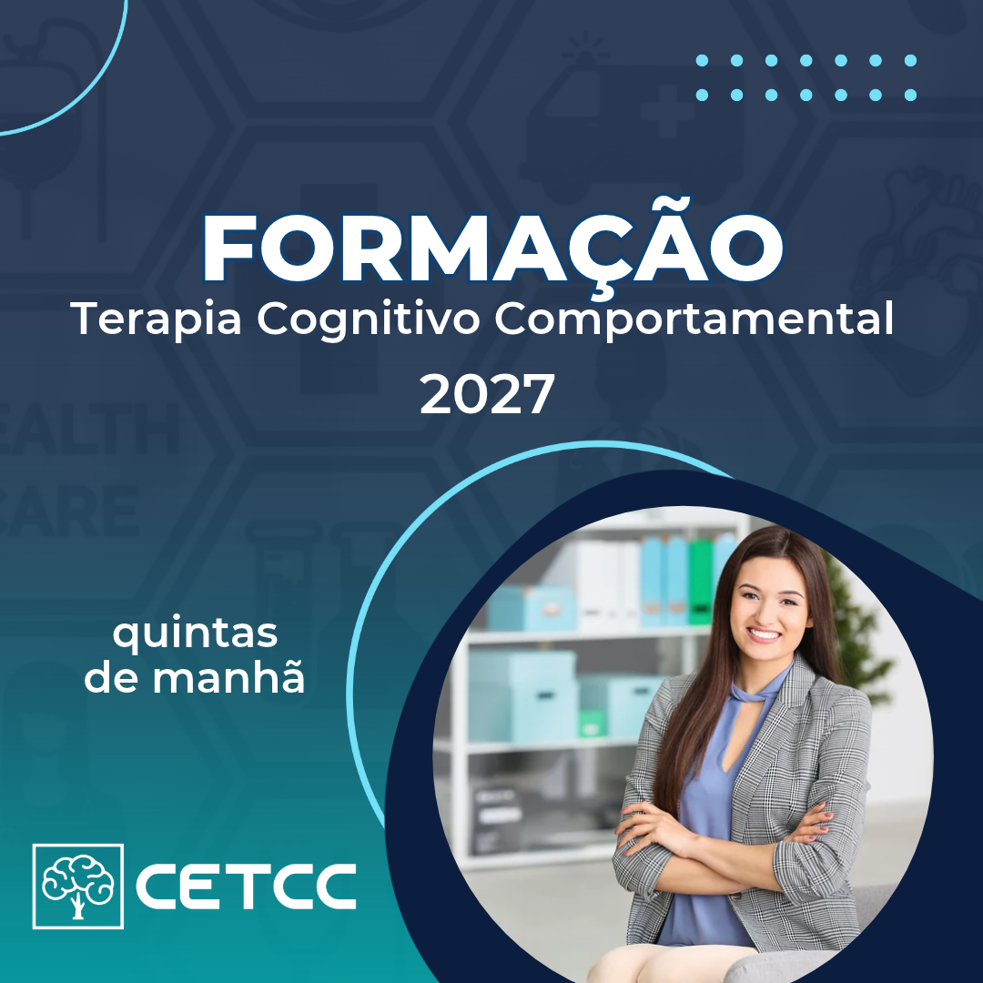 Curso Prático de Formação em TERAPIA COGNITIVO COMPORTAMENTAL